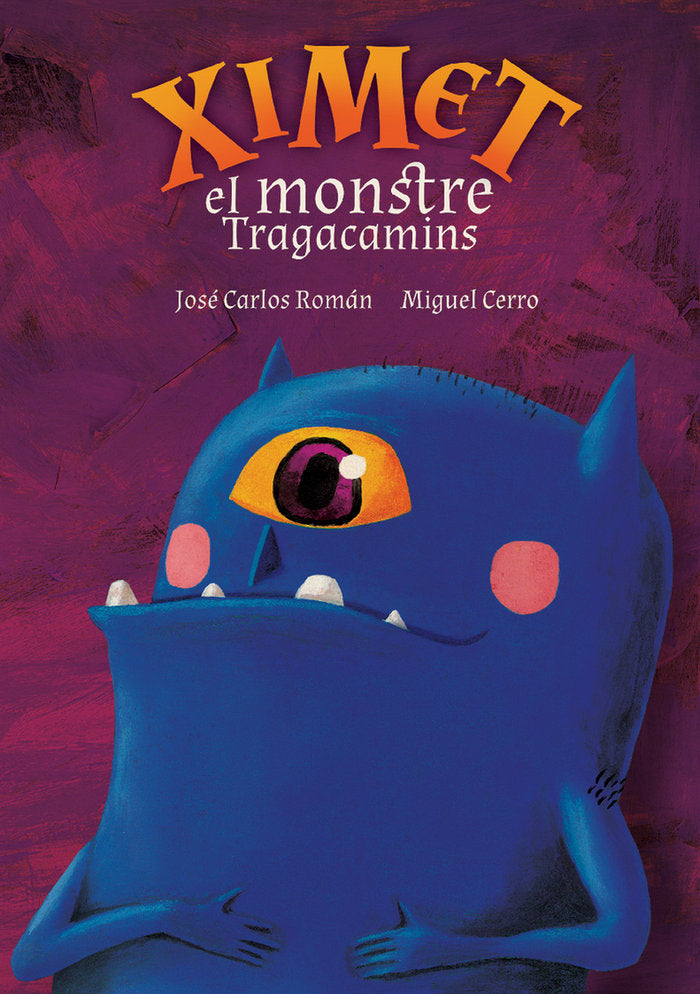 XIMET, EL MONSTRE TRAGACAMINS, de CERRO, MIGUEL | portada del libro
