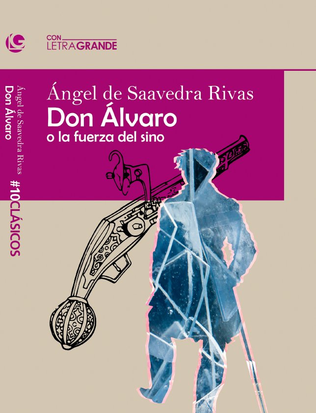 Don Álvaro o la fuerza del sino, de LetraGRANDE, Ediciones | portada del libro