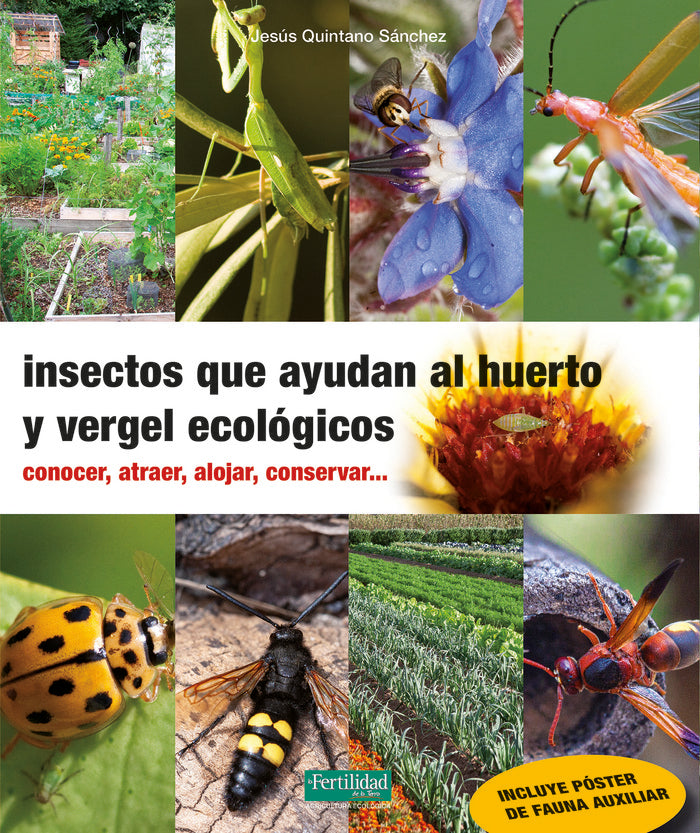 INSECTOS QUE AYUDAN AL HUERTO Y VERGEL ECOLOGICOS, de JESUS QUINTANO SANCHEZ | portada del libro