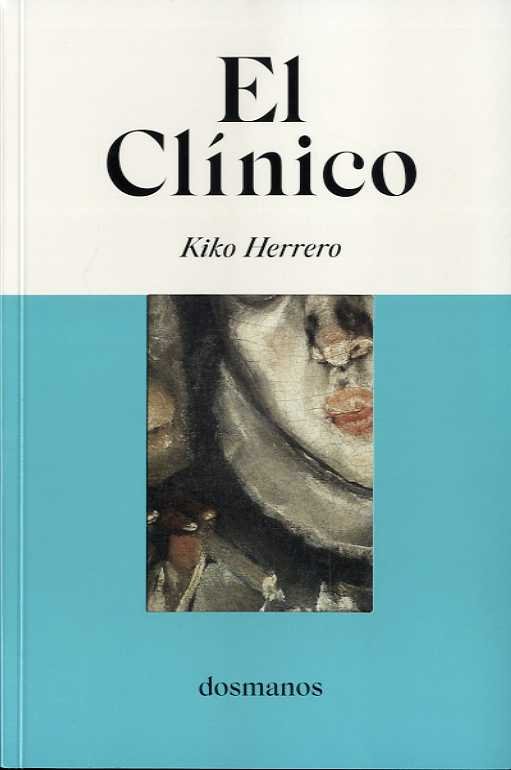 El Clínico, de Herrero, Kiko | portada del libro