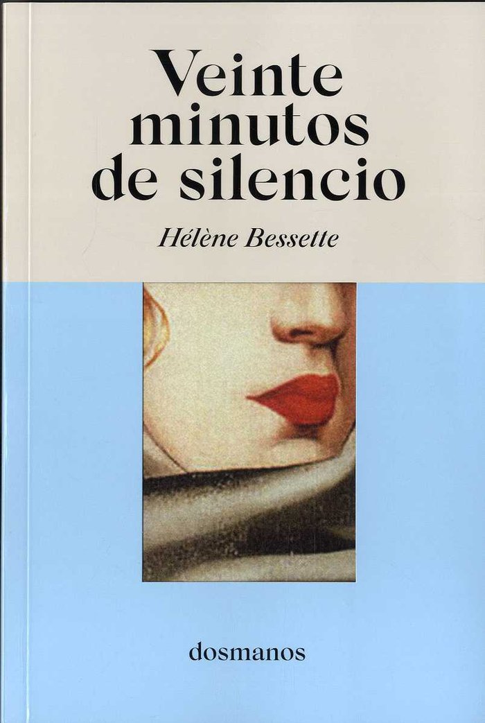 Veinte minutos de silencio, de Bessette, Hélène | portada del libro