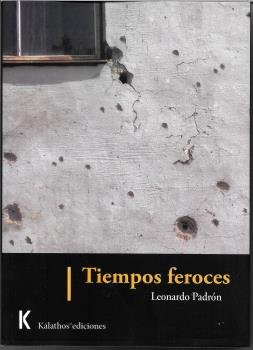 TIEMPOS FEROCES, de PADRON, LEONARDO | portada del libro