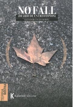 NOFALL (DIARIO DE ENTREOTOÑOS), de GALAN MOREU, SALVADOR | portada del libro