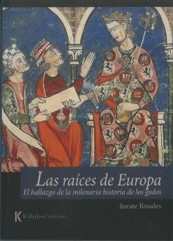 LAS RAICES DE EUROPA, de ROSALES, JURATE | portada del libro
