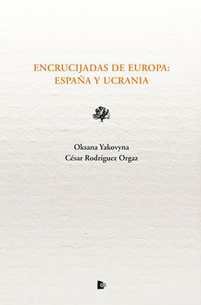 ENCRUCIJADAS DE EUROPA: ESPAÑA Y UCRANIA, de Yakovina | portada del libro