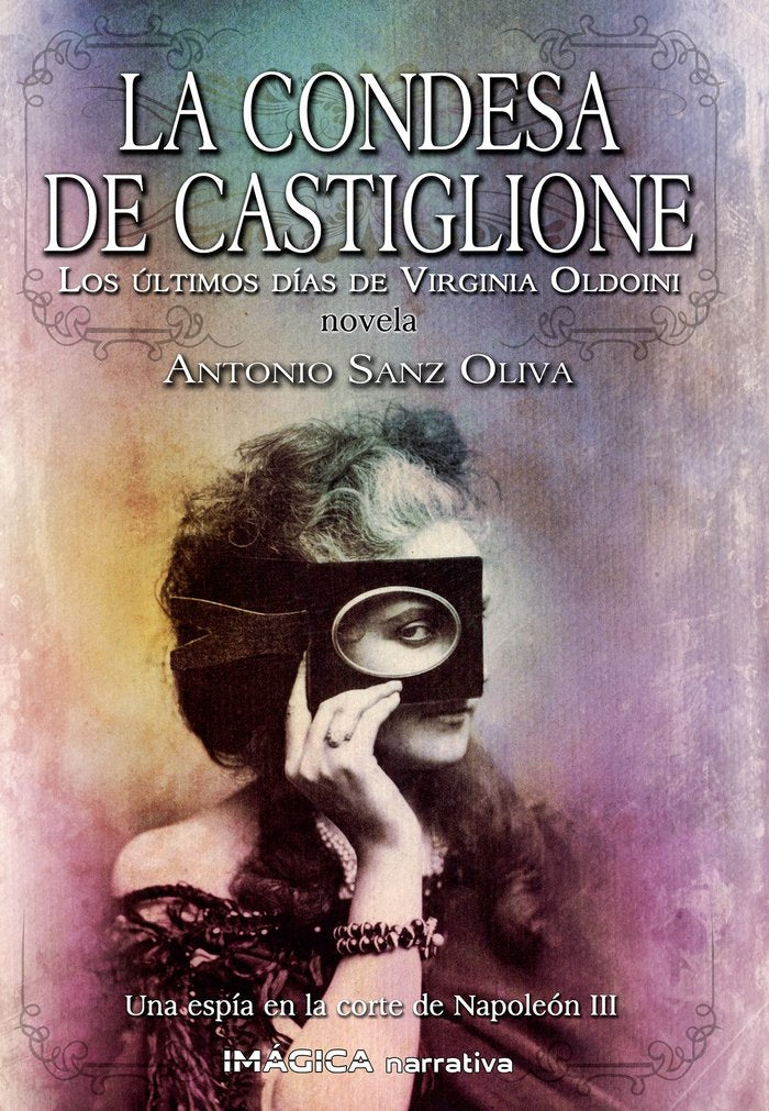 Condesa de Castiglione, La, de Sanz Oliva, Antonio | portada del libro