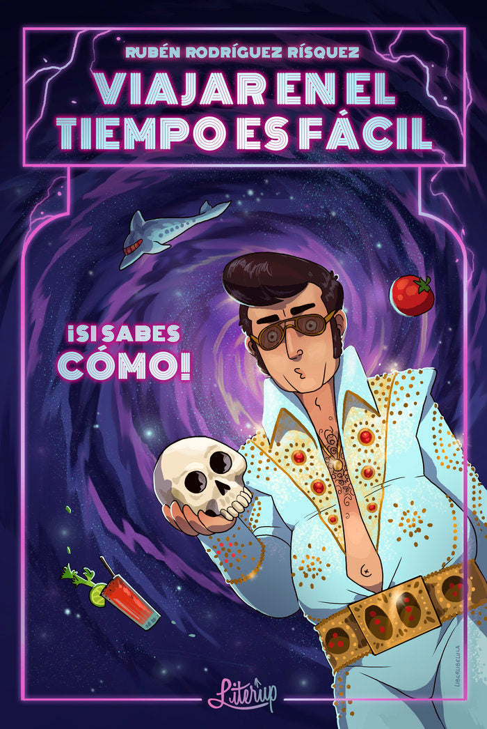 Viajar en el tiempo es fácil... ¡si sabes cómo!, de Rodríguez Rísquez, Rubén | portada del libro