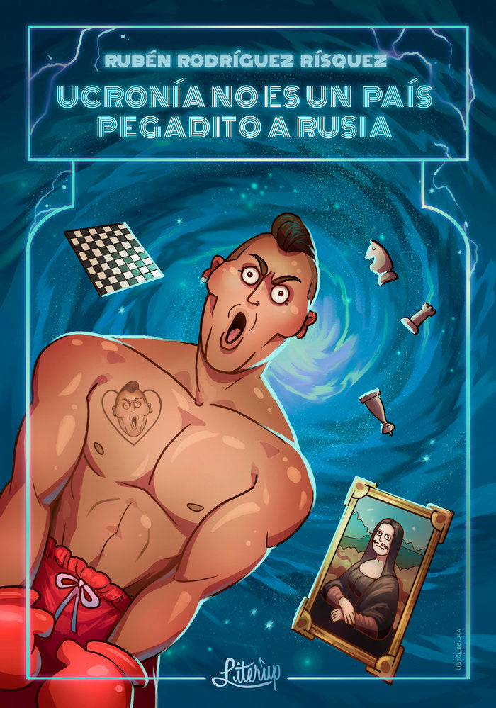 Ucronía no es un país pegadito a Rusia, de Rodríguez Rísquez, Rubén | portada del libro
