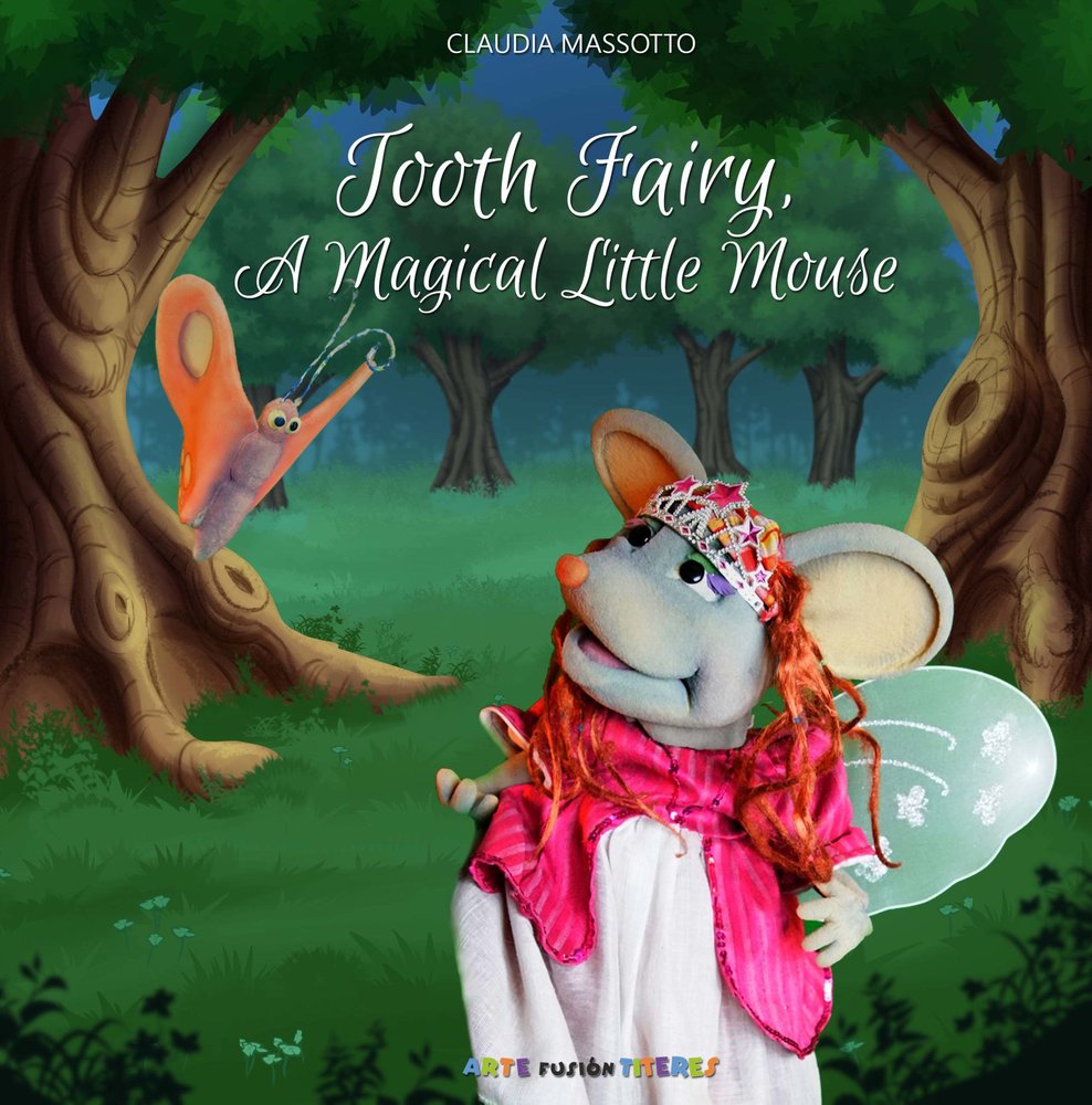 TOOTH FAIRY, A MAGICAL LITTEL MOUSE, de MASSOTTO FRANCO, CLAUDIA SUSANA | portada del libro