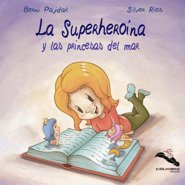 La superheroína y las princesas del mar, de Pajdak, Berni | portada del libro