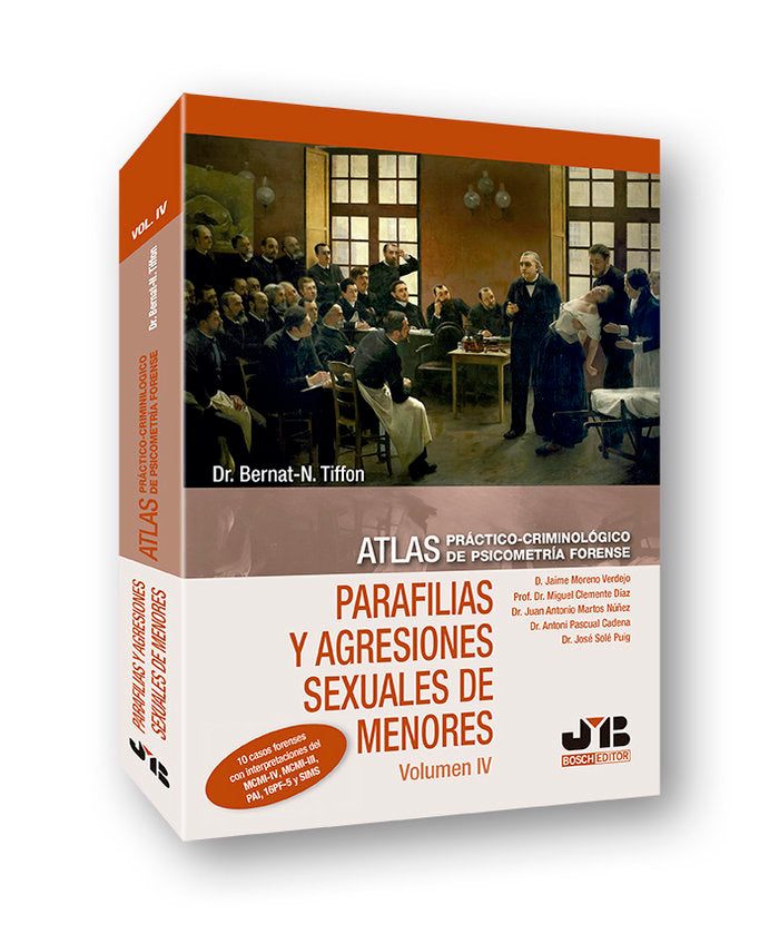 Atlas práctico-criminológico de psicometría forense (Volumen IV: Parafilias y agresiones sexuales de, de Tiffon Nonis, Bernat