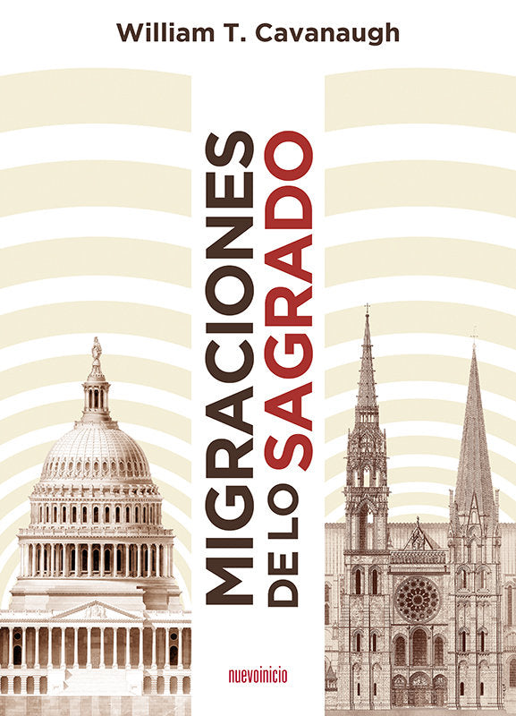 Migraciones de lo sagrado, de CAVANAUGH, WILLIAM T. | portada del libro