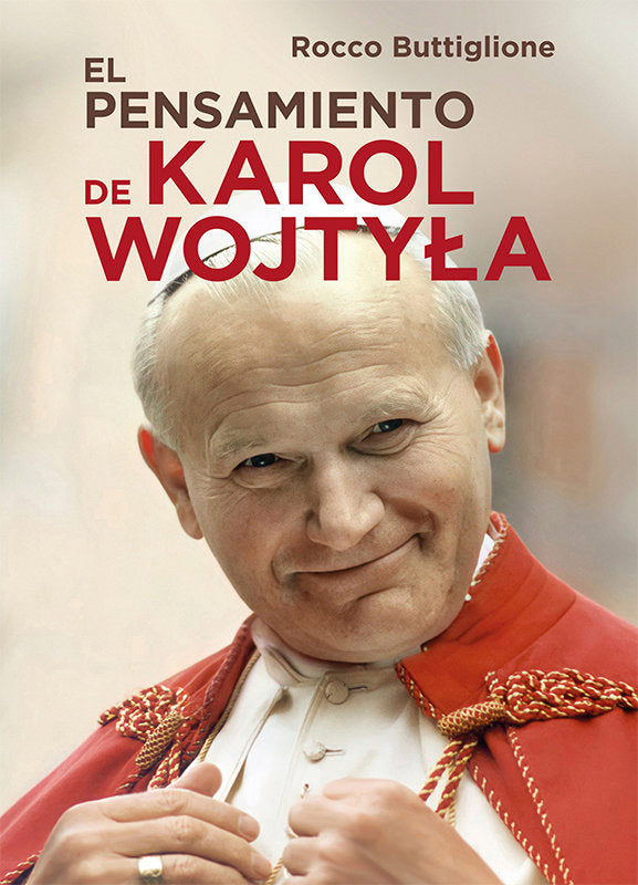 El pensamiento de Karol Wojtyla, de BUTTIGLIONE, ROCCO | portada del libro