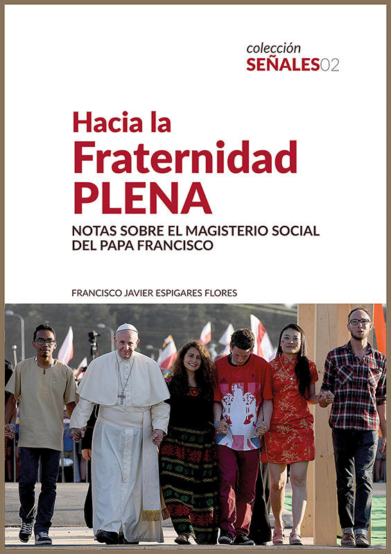 Hacia la fraternidad plena, de ESPIGARES FLORES, FRANCISCO JAVIER | portada del libro