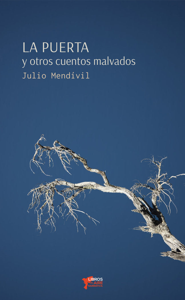 La puerta y otros cuentos malvados, de Mendívil, Julio | portada del libro