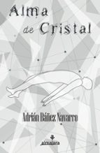 Alma de cristal, de BÁÑEZ NAVARRO | portada del libro