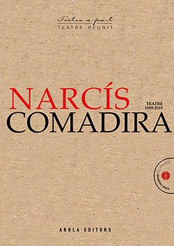 NARCIS COMADIRA, TEATRE (1989-2019), de COMADIRA, NARCIS | portada del libro