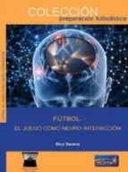 FUTBOL EL JUEGO COMO NEURO INTERACCION, de BORYI BECERRA | portada del libro