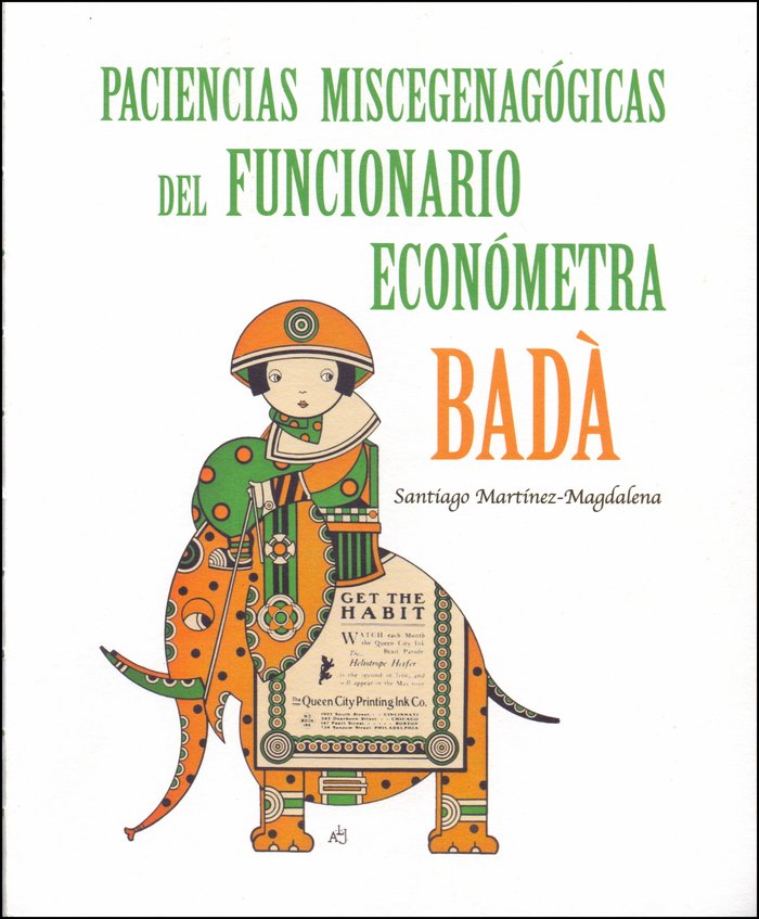 PACIENCIAS MISCEGENAGOGICAS DEL FUNCIONARIO ECONOMETRA BADA, de MARTINEZ-MAGDALENA, SANTIAGO | portada del libro