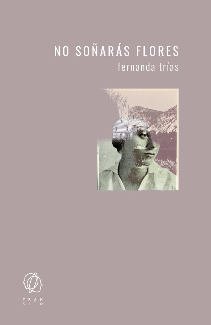 No soñarás flores, de Trías, Fernanda | portada del libro