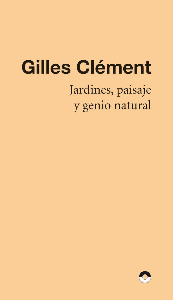JARDINES, PAISAJE Y GENIO NATURAL, de CLEMENT, GILLES | portada del libro