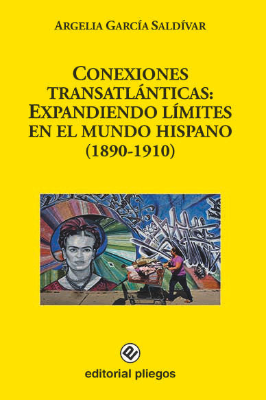 CONEXIONES TRANSATLANTICAS EXPANDIENDO LIMITES EN EL MUNDO, de GARCIA SALDIVAR, ARGELIA | portada del libro