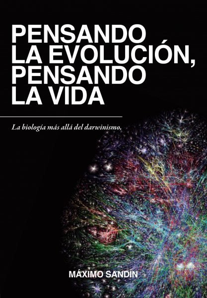 PENSANDO LA EVOLUCION,PENSANDO LA VIDA, de MAXIMO SANDIN | portada del libro