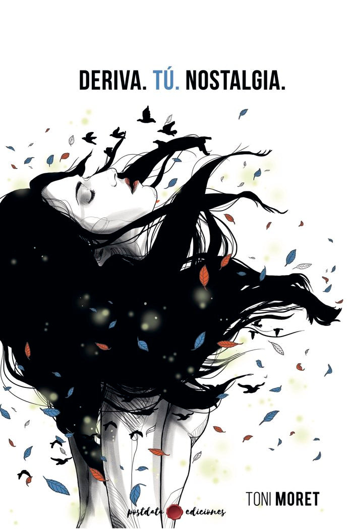 Deriva. Tú. Nostalgia, de Moret, Toni | portada del libro