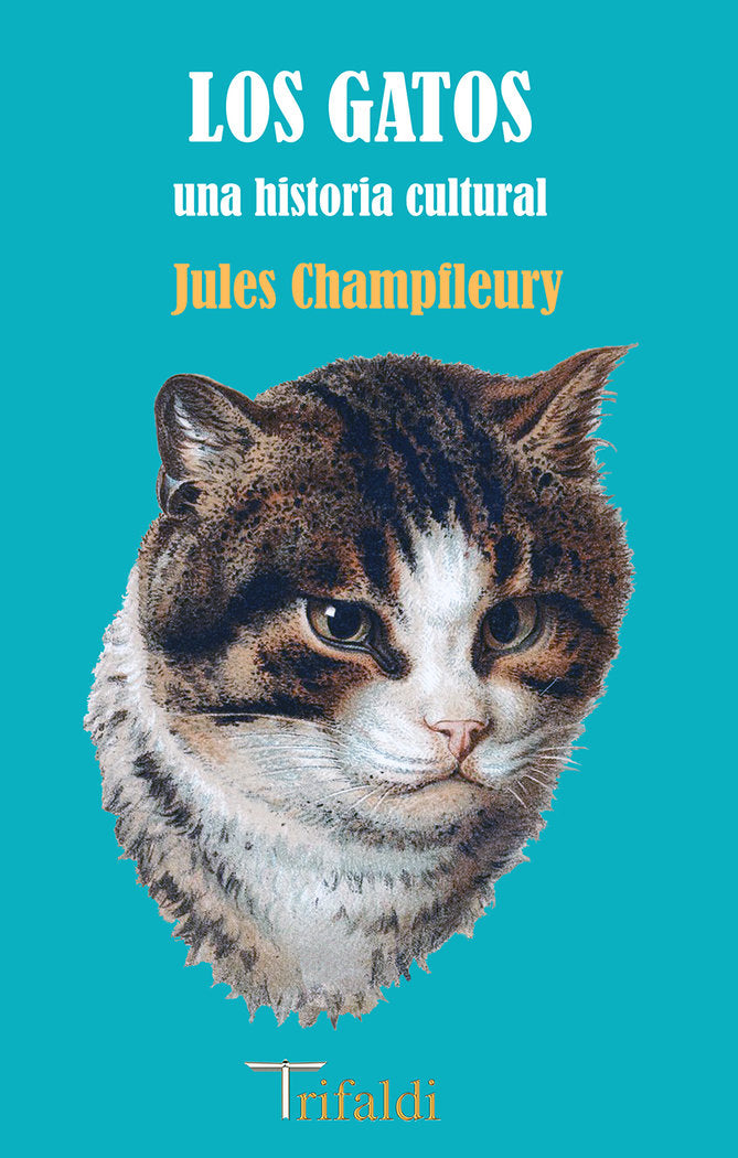 Los Gatos, una historia cultural, de CHAMPFLEURY, JULES | portada del libro
