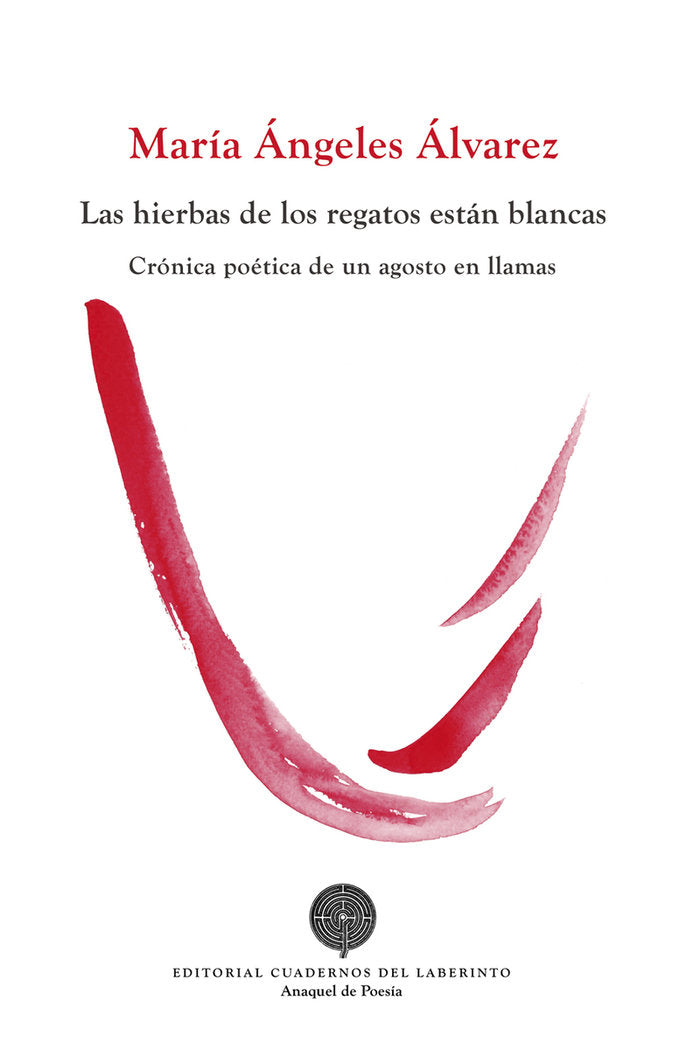 Las hierbas de los regatos están blancas, de Álvarez Sánchez, María Ángeles | portada del libro