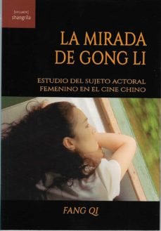 La mirada de Gong Li, de Qi, Fang | portada del libro