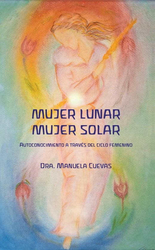 MUJER LUNAR, MUJER SOLAR, de DRA. MANUELA CUEVAS | portada del libro