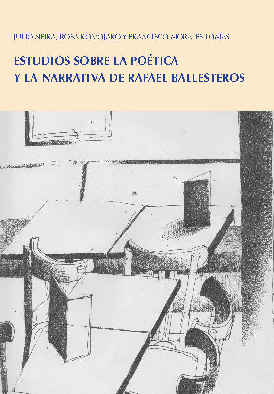 ESTUDIOS SOBRE LA POETICA Y LA NARRATIVA DE RAFAEL BALLESTE, de MORALES | portada del libro