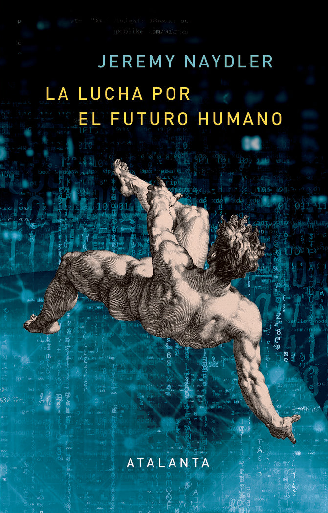 La lucha por el futuro humano, de JEREMY NAYDLER | portada del libro