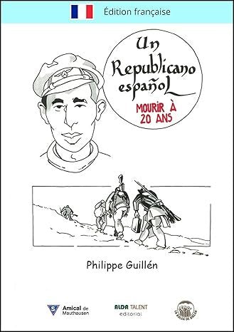 UN REPUBLICANO ESPAÑOL. MOURIR A 20 ANS, de GUILLEN, PHILIPPE | portada del libro
