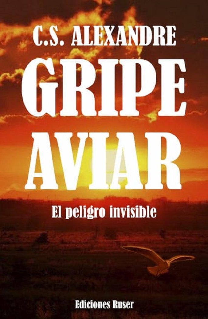 Gripe aviar, de Alexandre, C.S. | portada del libro
