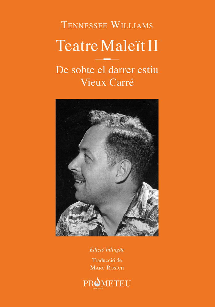TENNESSEE WILLIAMS. TEATRE MALEIT II, de WILLIAMS, TENNESSEE | portada del libro