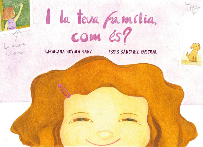 I la teva família, com és?, de Rovira Sanz, Georgina | portada del libro