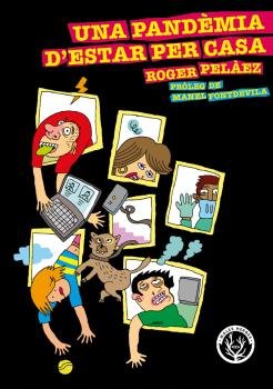 Una pandèmia d'estar per casa, de Pelàez Vinyes, Roger | portada del libro