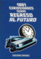 1001 CURIOSIDADES SOBRE REGRESO AL FUTURO, de Gustavo Jiménez | portada del libro