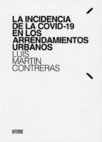 La incidencia de la COVID-19 en los arrendamientos urbanos, de Luis Martin Contreras | portada del libro