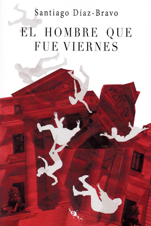El hombre que fue Viernes, de Díaz-Bravo, Santiago | portada del libro