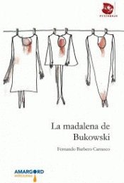 LA MADALENA DE BUKOWSKI, de BARBERO CARRASCO, FERNANDO | portada del libro