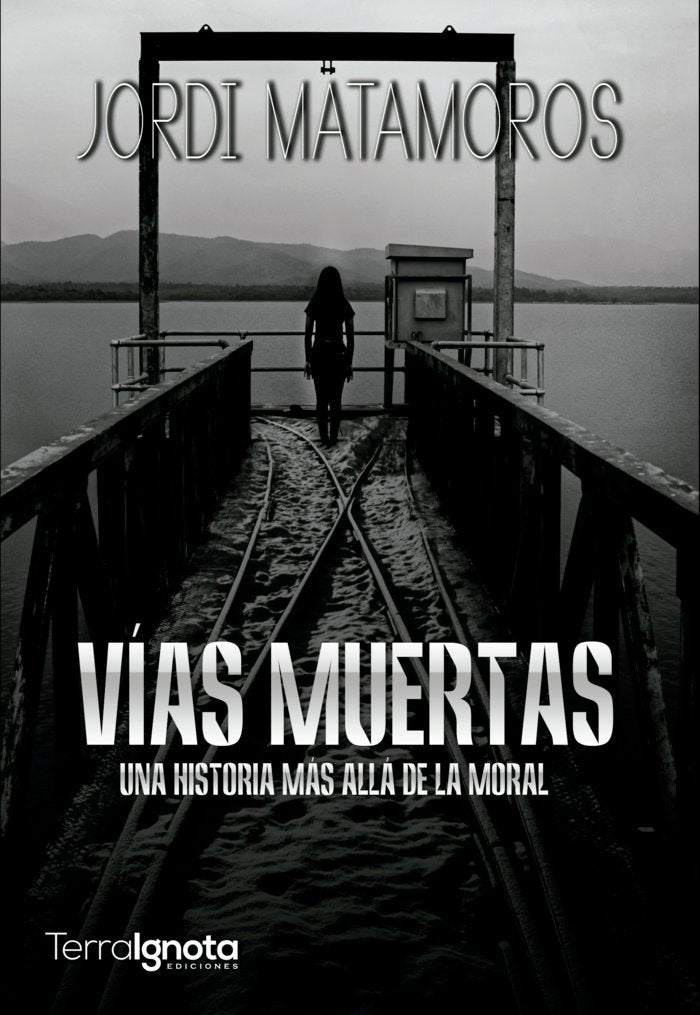 Vías muertas, de Matamoros Sánchez, Jordi | portada del libro
