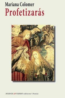 Profetizarás, de Colomer, Mariana 1962- | portada del libro