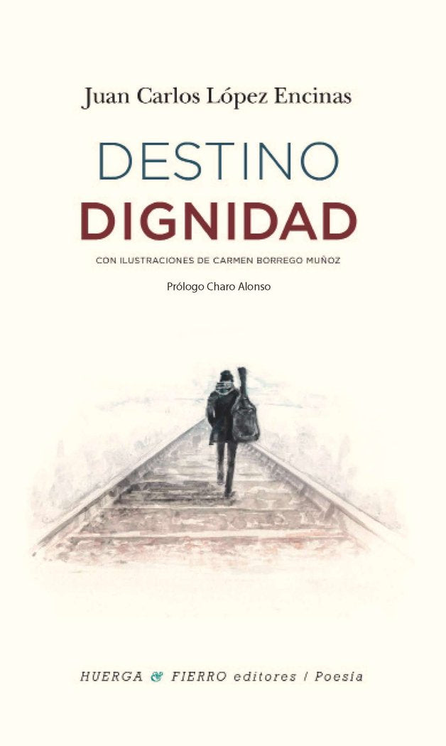 Destino dignidad, de López Encinas, Juan Carlos | portada del libro