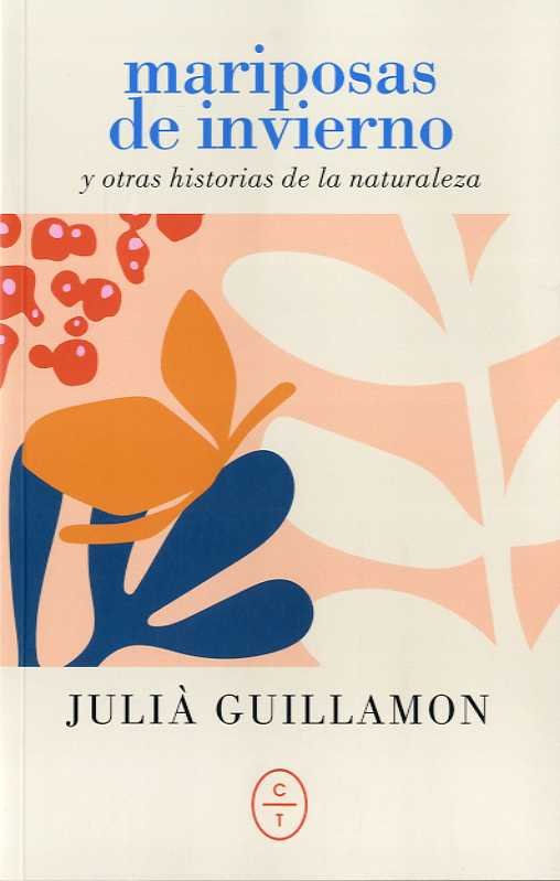 Mariposas de invierno y otras historias de la naturaleza, de Julià Guillamon | portada del libro