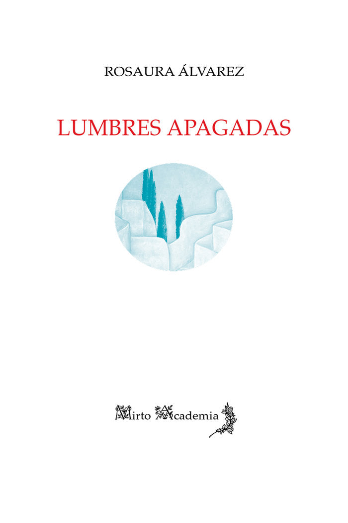 Lumbres apagadas, de Álvarez, Rosaura | portada del libro