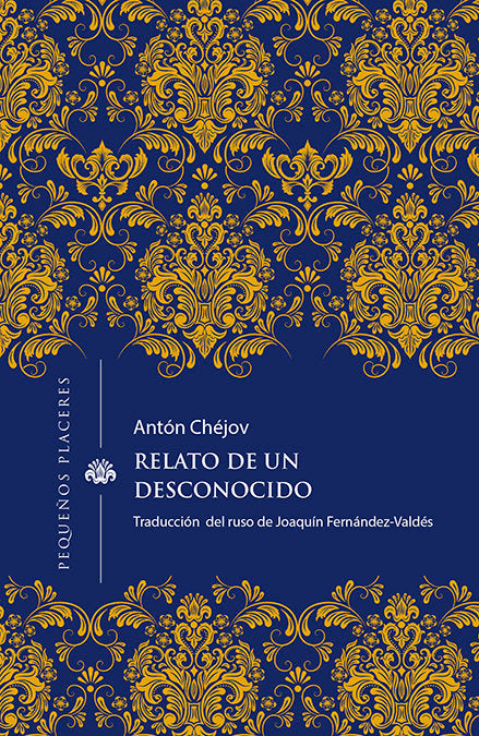 RELATO DE UN DESCONOCIDO, de CHEJOV, ANTON | portada del libro