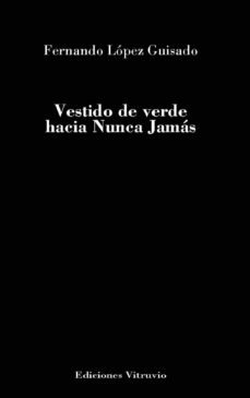 Vestido de verde hacia Nunca Jamás, de López Guisado | portada del libro